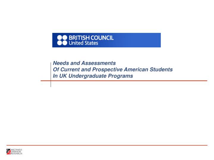 needs and assessments of current and prospective american students in uk undergraduate programs