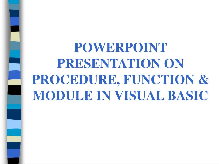 powerpoint presentation on procedure function module in visual basic