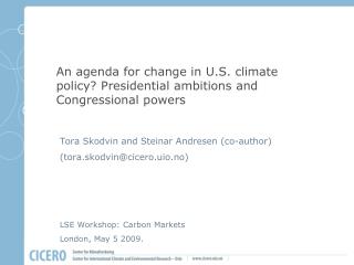 An agenda for change in U.S. climate policy? Presidential ambitions and Congressional powers