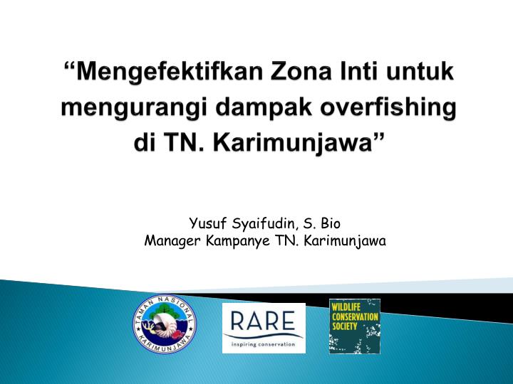 mengefektifkan zona inti untuk mengurangi dampak overfishing di tn karimunjawa