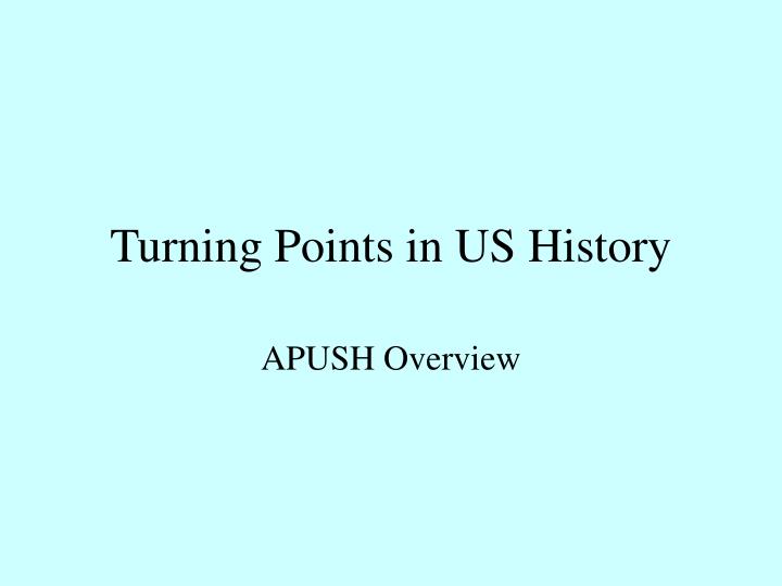 turning points in us history