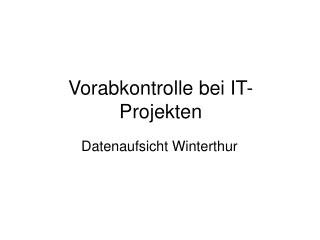 vorabkontrolle bei it projekten