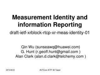 Measurement Identity and information Reporting draft-ietf-xrblock-rtcp-xr-meas-identity-01