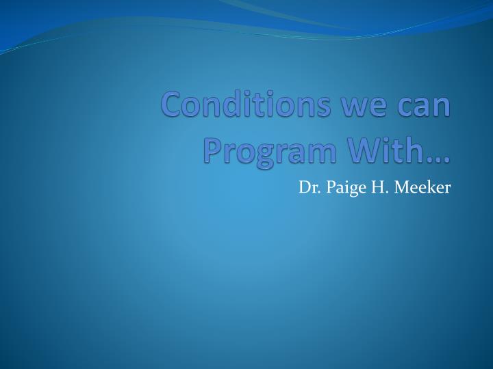 conditions we can program with