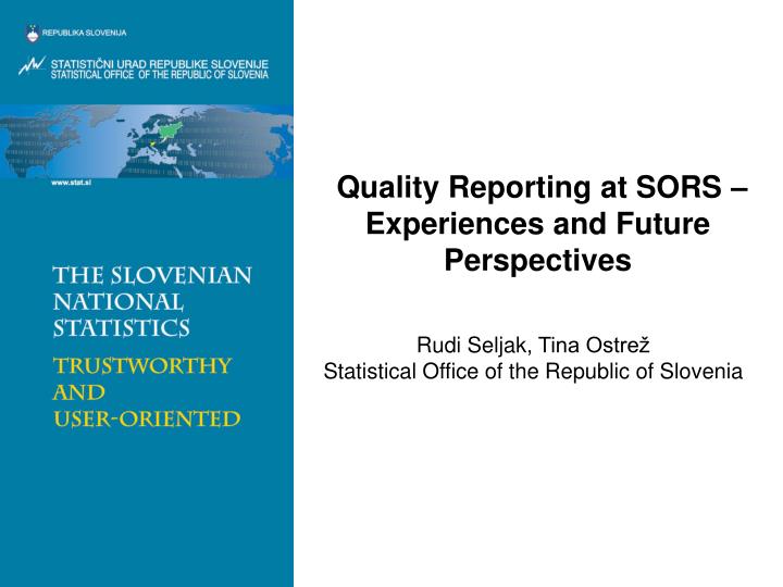 quality reporting at sors experiences and future perspectives