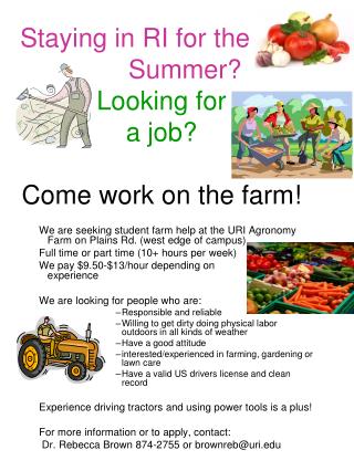 Staying in RI for the 		Summer? Looking for a job? Come work on the farm!
