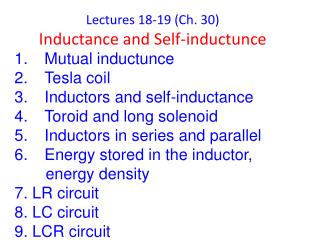 Lectures 18-19 (Ch. 30) Inductance and Self-inductunce