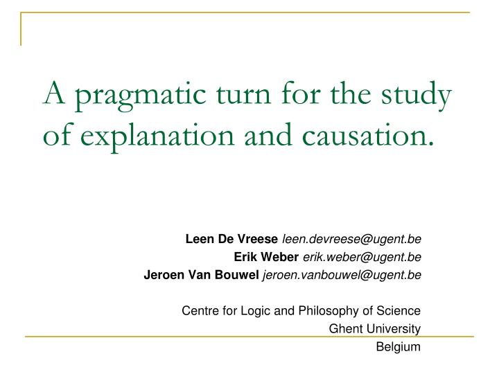 a pragmatic turn for the study of explanation and causation
