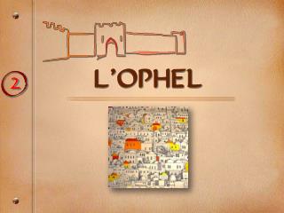 l ophel
