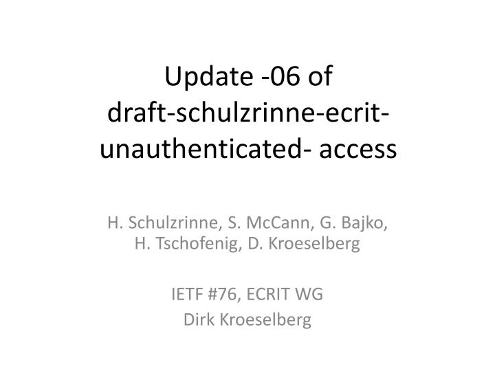 update 06 of draft schulzrinne ecrit unauthenticated access