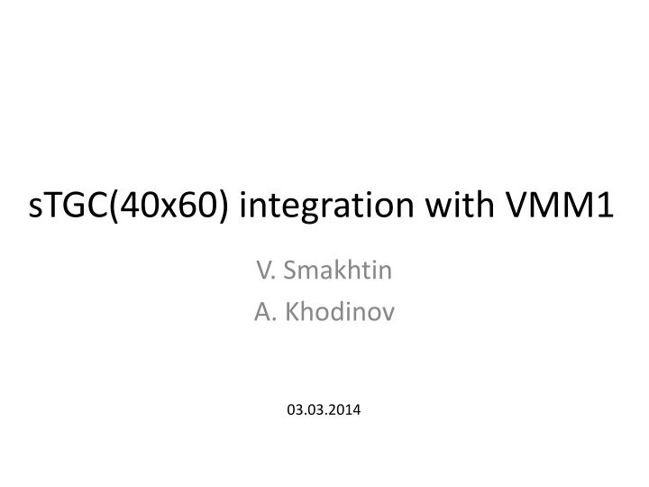 stgc 40x60 integration with vmm1