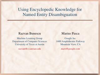 Using Encyclopedic Knowledge for Named Entity Disambiguation