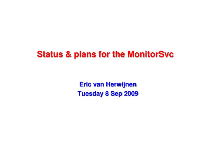 status plans for the monitorsvc