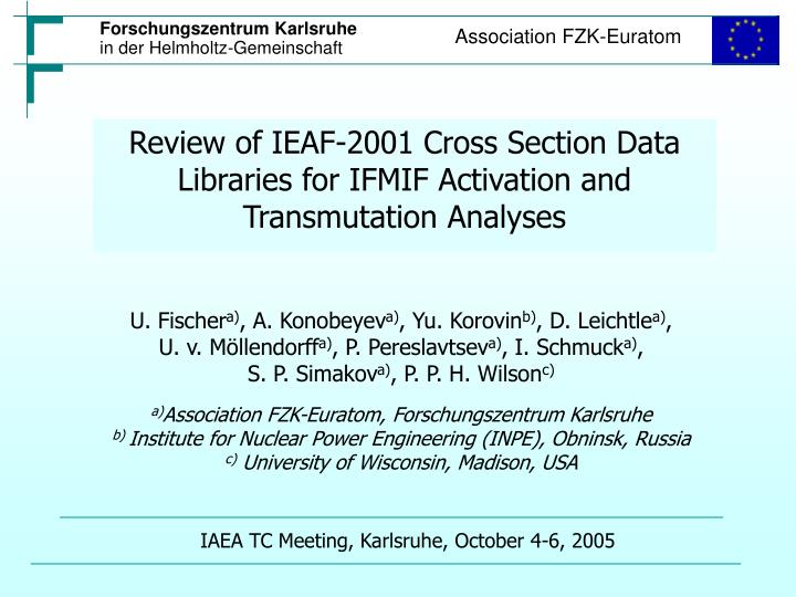 review of ieaf 2001 cross section data libraries for ifmif activation and transmutation analyses