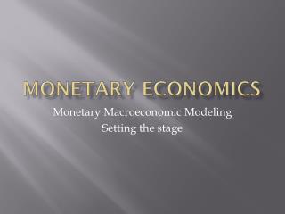 MONETARY ECONOMICS