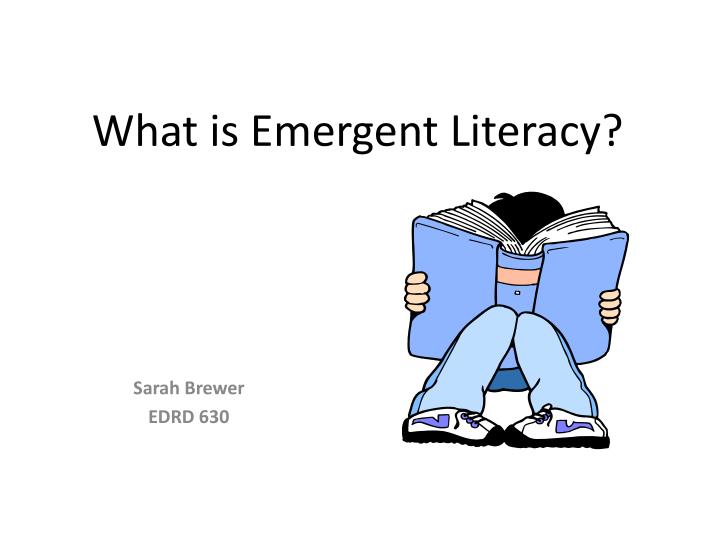 what is emergent literacy