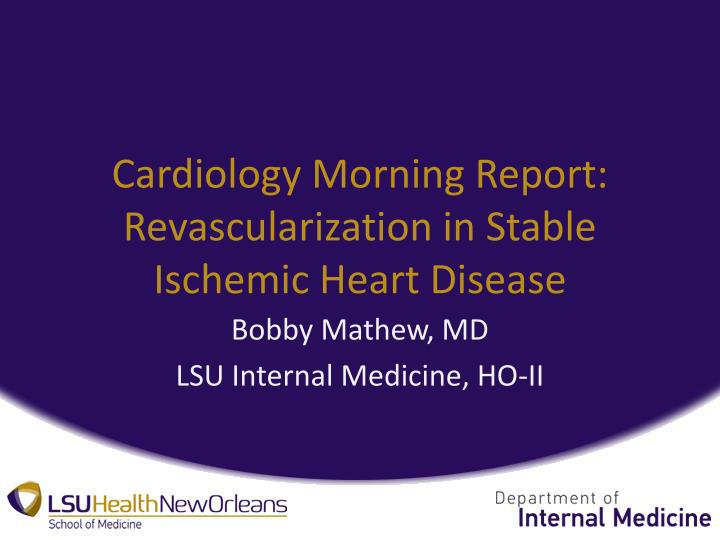 cardiology morning report revascularization in stable ischemic heart disease