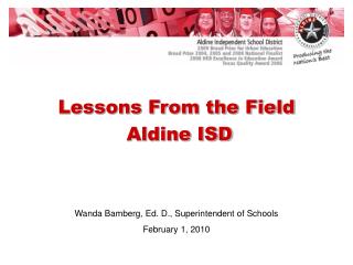Wanda Bamberg, Ed. D., Superintendent of Schools February 1, 2010