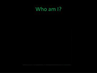 Who am I?