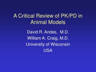 A Critical Review of PK/PD in Animal Models
