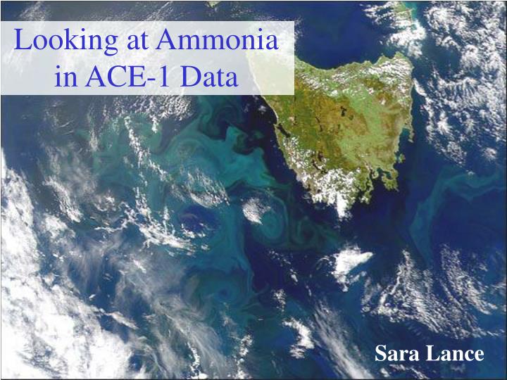 looking at ammonia in ace 1 data