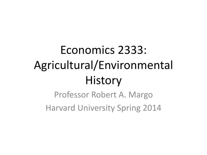 economics 2333 agricultural environmental history