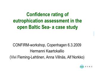 Confidence rating of eutrophication assessment in the open Baltic Sea- a case study