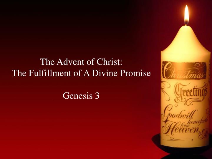 the advent of christ the fulfillment of a divine promise genesis 3