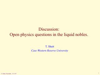 Discussion: Open physics questions in the liquid nobles.
