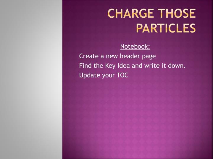charge those particles