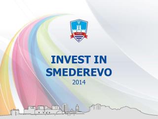 INVEST IN SMEDEREVO 2014