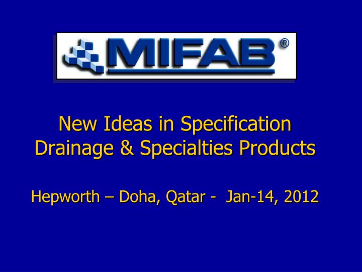 new ideas in specification drainage specialties products hepworth doha qatar jan 14 2012
