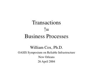 Transactions != Business Processes
