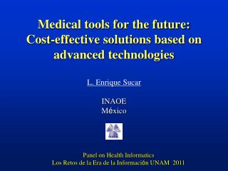 Medical tools for the future: Cost-effective solutions based on advanced technologies