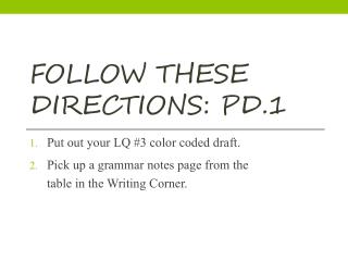 Follow these directions: pd.1