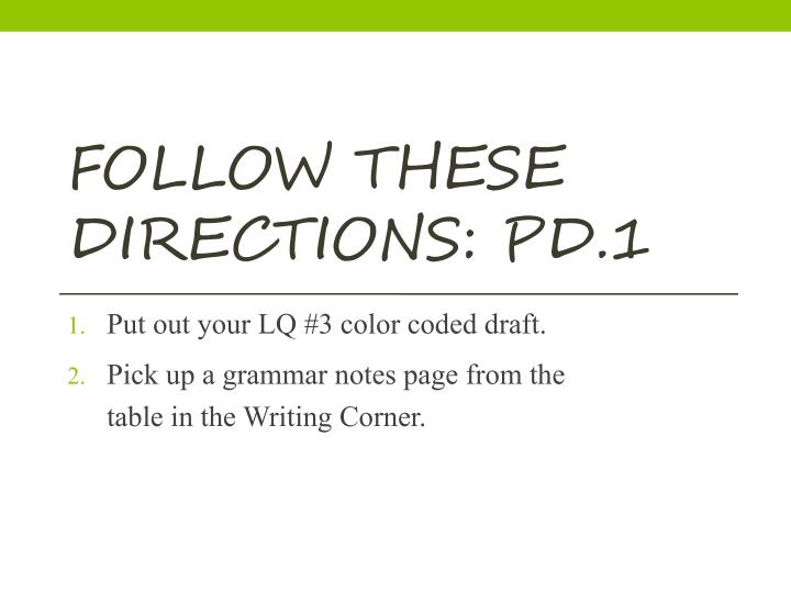 follow these directions pd 1