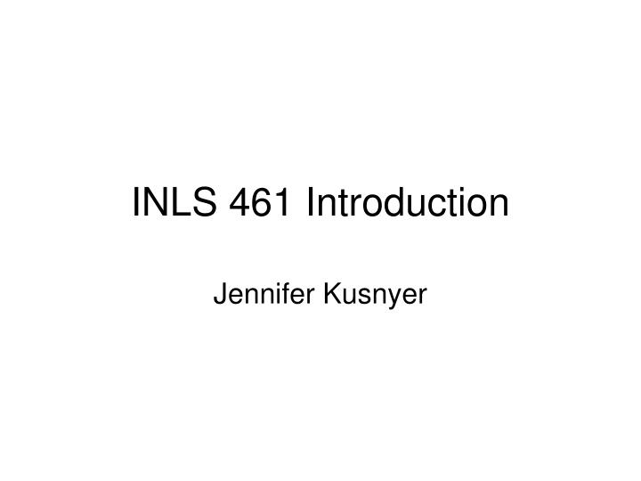 inls 461 introduction