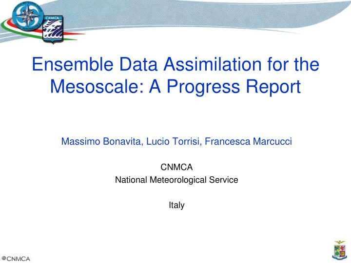 ensemble data assimilation for the mesoscale a progress report