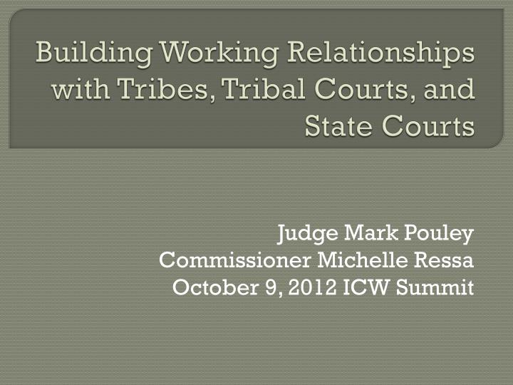 building working relationships with tribes tribal courts and state courts