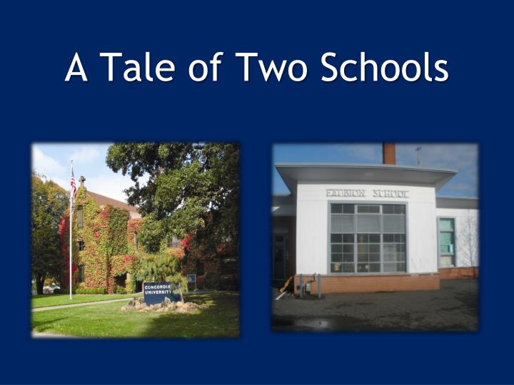 a tale of two schools