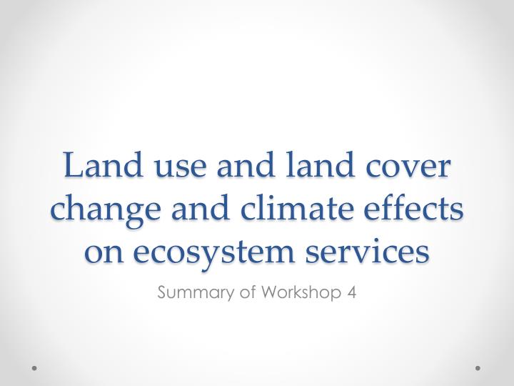 land use and land cover change and climate effects on ecosystem services