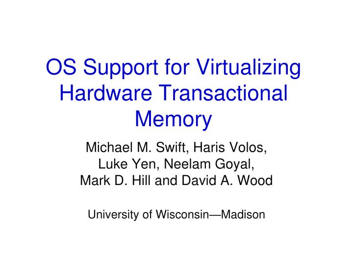 os support for virtualizing hardware transactional memory