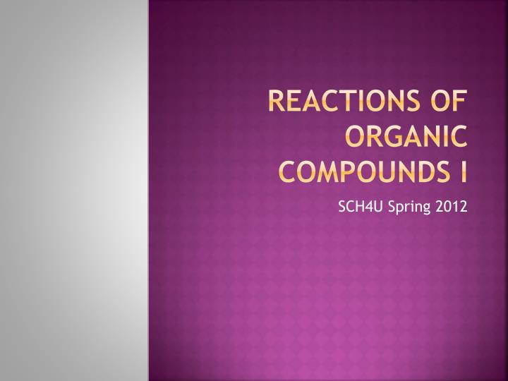 reactions of organic compounds i