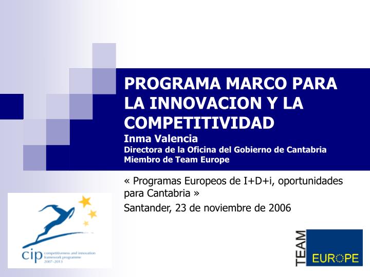 programas europeos de i d i oportunidades para cantabria santander 23 de noviembre de 2006