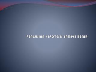 pengujian hipotesis sampel besar