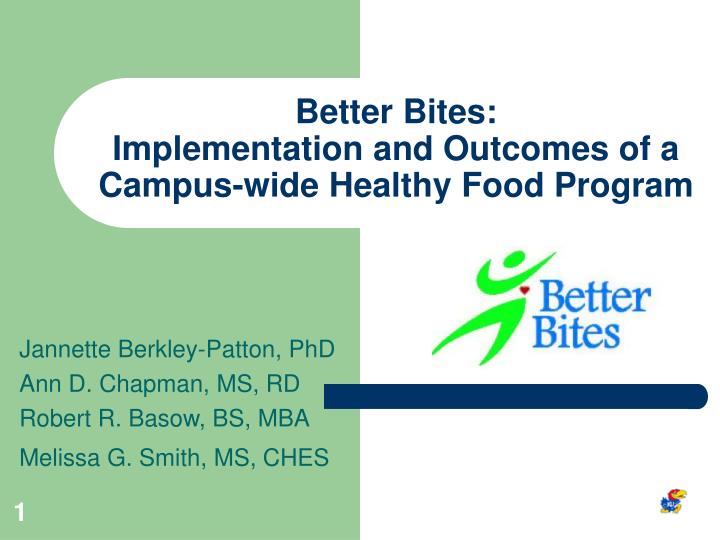better bites implementation and outcomes of a campus wide healthy food program
