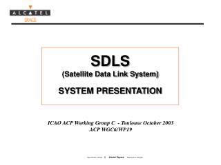 SDLS (Satellite Data Link System) SYSTEM PRESENTATION