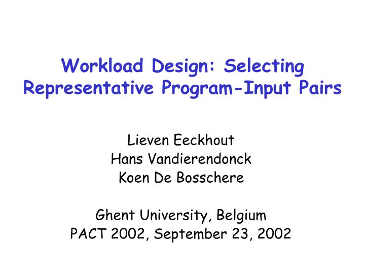 workload design selecting representative program input pairs