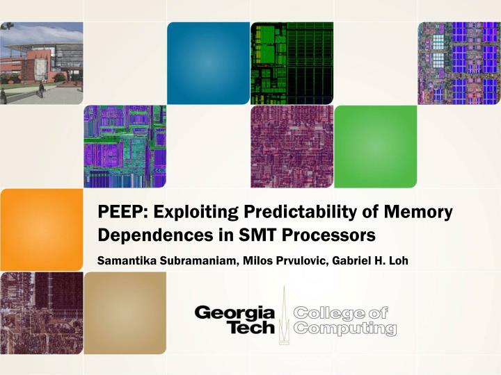 peep exploiting predictability of memory dependences in smt processors