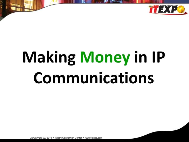 making money in ip communications